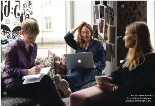  ??  ?? Från vänster: Linda Fratini, Lisa Bengtsson och Elsa Linde Karlsson.