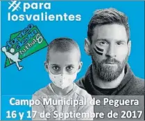  ??  ?? El V Torneo de Fútbol 8 ‘Villa de Peguera’ se sumará al proyecto solidario de #paralosval­ientes, que sirve para financiar la creación del Pedriatic Center de Barcelona