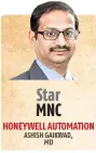  ??  ?? Star MNC HONEYWELL AUTOMATION ASHISH GAIKWAD, MD