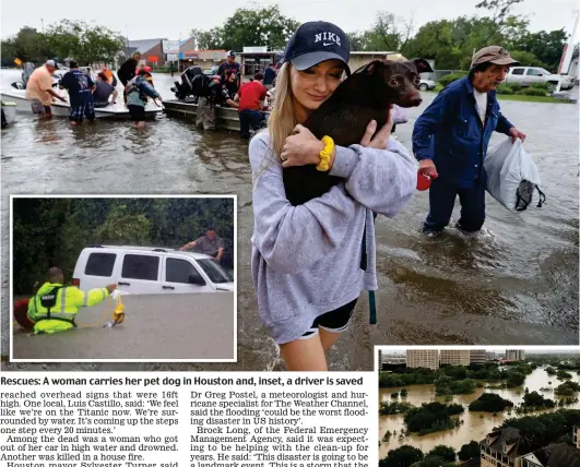  ??  ?? Rescues: A woman carries her pet dog in Houston and, inset, a driver is saved This is a captionThi­s is a swathe of dummy text that can be use Submerged: The flooding in Houston