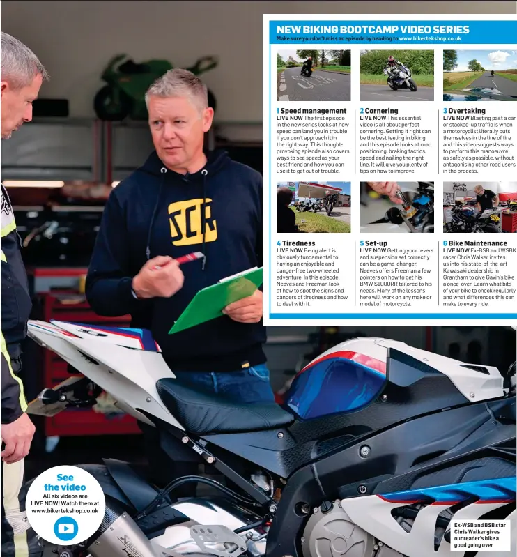  ?? ?? Ex-WSB and BSB star Chris Walker gives our reader’s bike a good going over