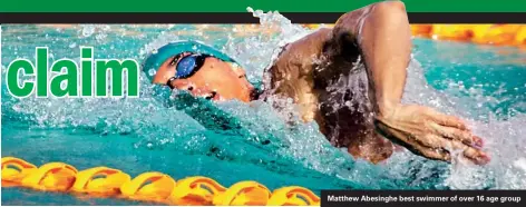 ??  ?? Matthew Abesinghe best swimmer of over 16 age group