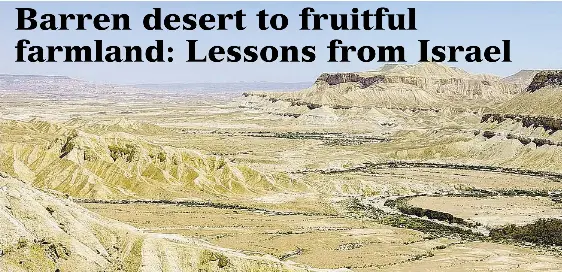 Barren desert to fruitful farmland: Lessons from Israel - PressReader