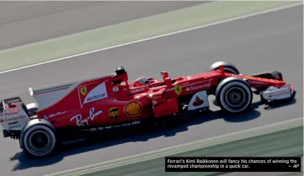 ?? — AP ?? Ferrari’s Kimi Raikkonen will fancy his chances of winning the revamped championsh­ip in a quick car.