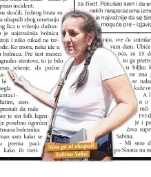  ??  ?? Nisu ga ni okupali:
Sabina Sakić