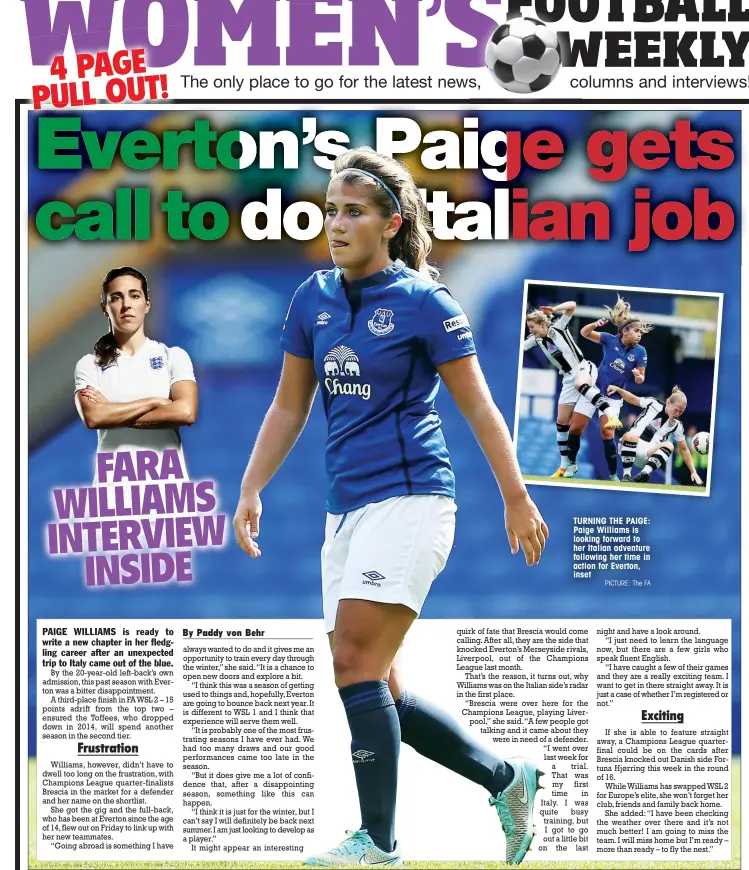  ?? PICTURE: The FA ?? TURNING THE PAIGE: Paige Williams is looking forward to her Italian adventure following her time in action for Everton, inset