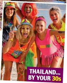  ??  ?? THAILAND... BY YOUR 30s
Blossom time: Take a trip to Japan or, if you are a little younger, party in Thailand