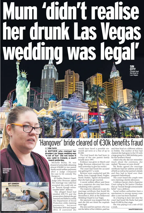  ??  ?? CHARGES Michelle Burke HIT COMEDY The Hangover SIN CITY Couple tied the knot in Las Vegas