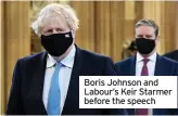  ??  ?? Boris Johnson and Labour’s Keir Starmer before the speech