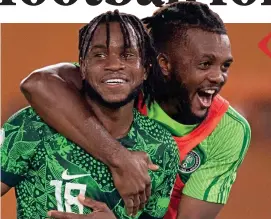  ?? GETTY IMAGES ?? Smiles: Lookman (left) and Chidozie Awaziem