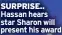  ?? ?? SURPRISE.. Hassan hears star Sharon will present his award