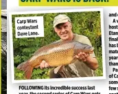  ??  ?? Carp Wars contestant Dave Lane.