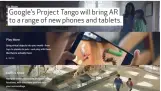  ??  ?? Google’s Project Tango will bring AR to a range of new phones and tablets.