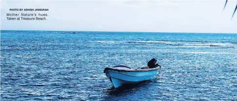  ?? PHOTO BY ASHISH JHINGRAN ?? Mother Nature’s hues. Taken at Treasure Beach.