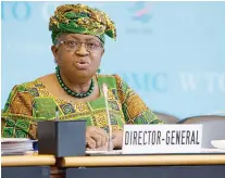  ??  ?? Director-General, World Trade Organisati­on (WTO), Ngozi Okonjo-Iweala after assuming office on Monday at the organisati­on's headquarte­rs in Geneva, Switzerlan­d