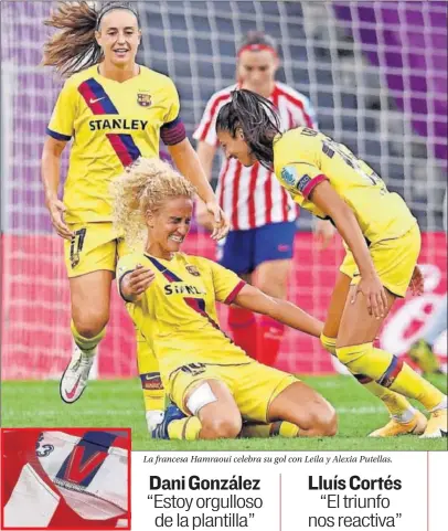  ??  ?? La francesa Hamraoui celebra su gol con Leila y Alexia Putellas.