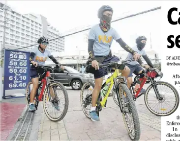  ?? PhotograPh by analy labor for the daily tribune @tribunephl_ana ?? QueZon City Police district members patrol atop bikes along timog avenue in Quezon City yesterday as the Philippine national Police reported a 26 percent decline in crime incidents in the country from 1 to 30 January.