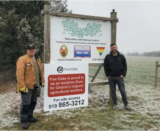  ??  ?? Five Oaks near Paris, Ont., became a temporary isolation centre for migrant workers.