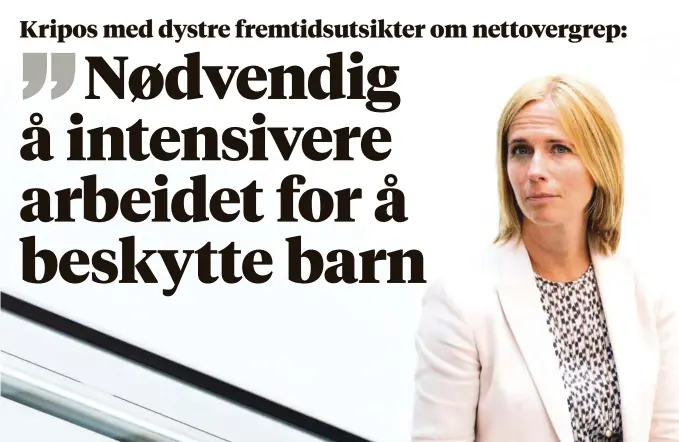  ?? FOTO: NTB SCANPIX ?? BEKYMRET BARNEOMBUD: Barneombud Inga Bejer Engh sier det er nødvendig å intensiver­e arbeidet for å beskytte barn mot overgrep på nett.