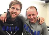  ??  ?? Dirk Nowitzki (li.) und Jens Joppich.