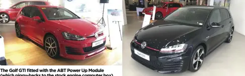  ??  ?? The Golf GTI fitted with the ABT Power Up Module (which piggy-backs to the stock engine computer box) ups the power and torque to a heady 290ps and 420Nm. The GTI fitted with the complete ABT body kit and engine performanc­e package retails for...