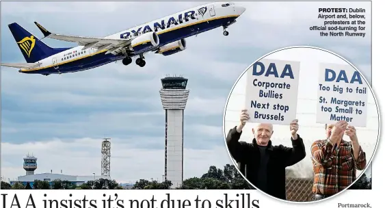  ?? ?? PROTEST: Dublin Airport and, below, protesters at the official sod-turning for the North Runway