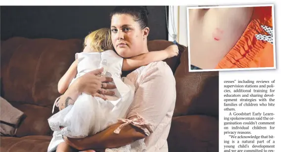  ?? Picture: MATT TAYLOR ?? ENOUGH: Hayley Dyer pictured with her daughter Olivia who has been bitten (inset) several times at day care.