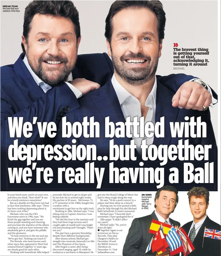  ??  ?? DREAM TEAM Michael Ball and sidekick Alfie Boe ON SONG Eurovision hopeful Michael with Terry Wogan in 1992
