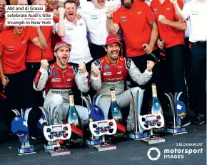  ??  ?? Abt and di Grassi celebrate Audi’s title triumph in New York