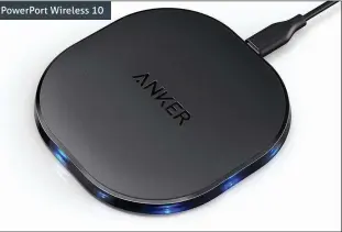  ??  ?? Anker PowerPort Wireless 10