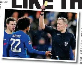  ?? REUTERS ?? The punishment: referee Scott shows Willian a yellow card