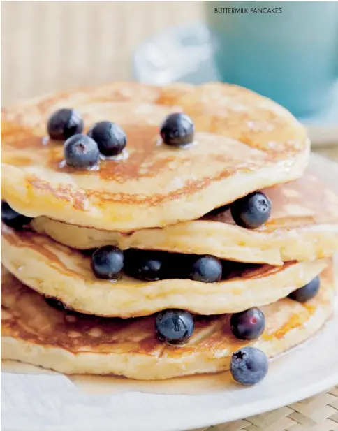  ??  ?? BUTTERMILK PANCAKES