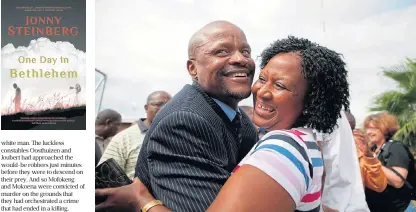  ?? /Sunday Times / James Oatway/Gallo Images ?? Life interrupte­d: Fusi Mofokeng is reunited with his wife, Melita Mofokeng, after being released from prison in Kroonstad on April 2 2011.