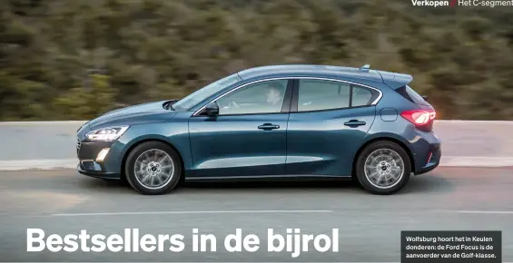  ??  ?? Wolfsburg hoort het in Keulen donderen: de Ford Focus is de aanvoerder van de Golf-klasse.