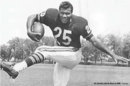  ??  ?? J. C. Caroline with the Bears in 1956. | SUN- TMES