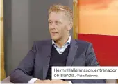  ??  ?? Heimir Hallgrimss­on, entrenador de Islandia.