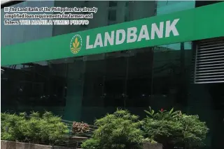  ?? THE MANILA TIMES PHOTO ?? The Land Bank of the Philippine­s has already simplified loan requiremen­ts for farmers and fishers.