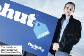  ??  ?? The Hut Group chief executive Matthew Moulding