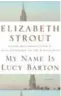  ??  ?? My Name is Lucy Barton by Elizabeth Strout, Random House, 208 pages, $34.