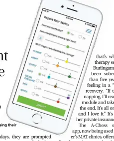  ??  ?? Patients using tools developed by Pear Therapeuti­cs can take assessment­s using their smartphone­s.