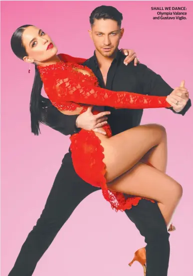  ?? ?? SHALL WE DANCE: Olympia Valance and Gustavo Viglio.