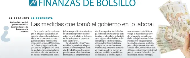  ??  ?? Qué medidas tomó el gobierno a nivel laboral en el marco de la emergencia sanitaria?