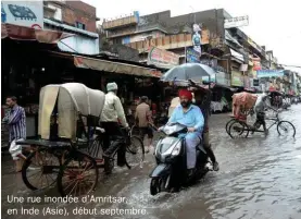  ??  ?? Une rue inondée d’Amritsar, en Inde (Asie), début septembre.