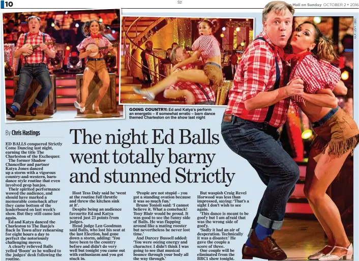  ??  ?? GOING COUNTRY: Ed and Katya’s perform an energetic – if somewhat erratic – barn dance themed Charleston on the show last night