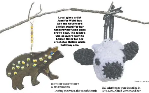  ??  ?? Local glass artist Jennifer Webb has won the Governor’s Choice award for her handcrafte­d fused glass brown bear. The Judge’s Choice award went to Lauren Giller for her crocheted British White Galloway cow.