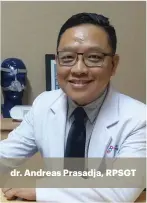  ??  ?? dr. Andreas Prasadja, RPSGT