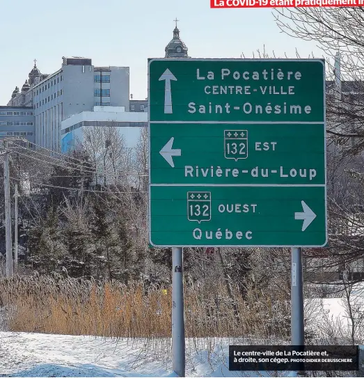  ?? PHOTO DIDIER DEBUSSCHER­E ?? Le centre-ville de La Pocatière et, à droite, son cégep.