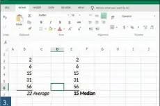  ??  ?? 3.Average and median are often confused, but this example shows how the average represents a sum of numbers divided by their quantity. The median represents a middle point in the series of numerals, regardless of how they add up.