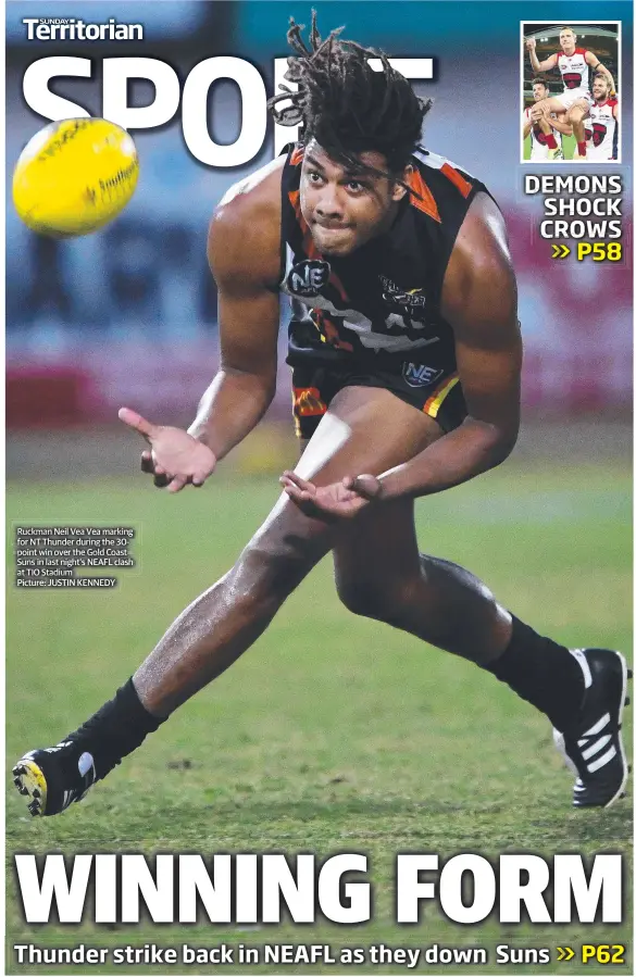  ??  ?? Ruckman Neil Vea Vea marking for NT Thunder during the 30point win over the Gold Coast Suns in last night’s NEAFL clash at TIO Stadium Picture: JUSTIN KENNEDY