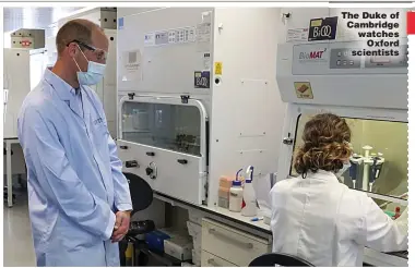  ??  ?? The Duke of Cambridge watches Oxford scientists